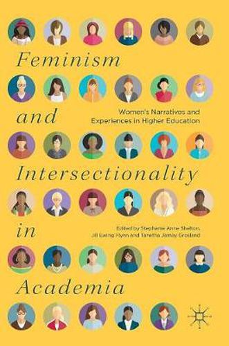 Cover image for Feminism and Intersectionality in Academia: Women's Narratives and Experiences in Higher Education