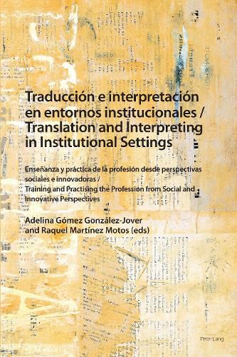 Cover image for Traduccion e interpretacion en entornos institucionales / Translation and Interpreting in Institutional Settings