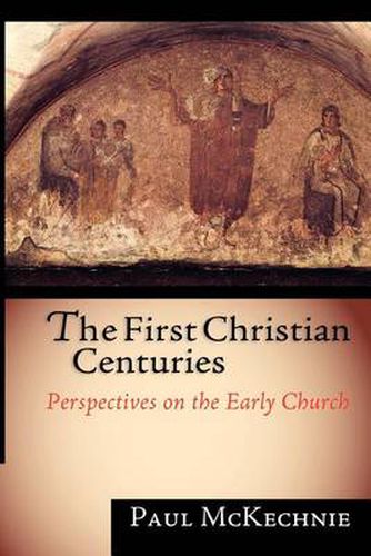 Cover image for The First Christian Centuries: Evangelical Women, Feminism and the Theological Academy