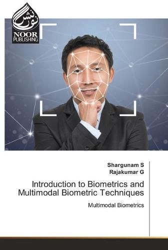 Cover image for Introduction to Biometrics and Multimodal Biometric Techniques