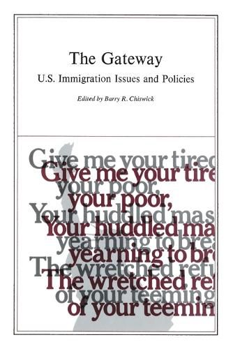 Cover image for The Gateway: United States Immigration Issues and Policies