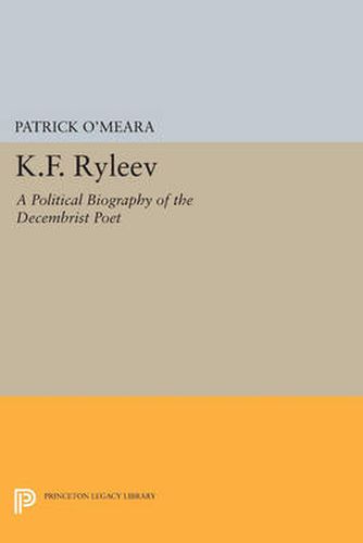 Cover image for K.F. Ryleev: A Political Biography of the Decembrist Poet