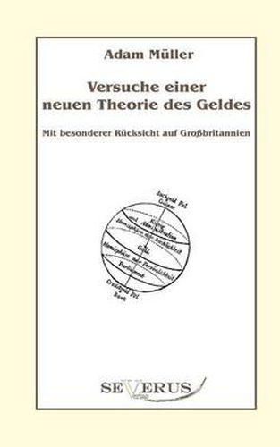 Cover image for Versuche einer neuen Theorie des Geldes - Mit besonderer Rucksicht auf Grossbritannien: Aus Fraktur ubertragen