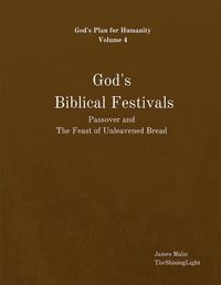 Cover image for GodOs Biblical Festivals: Passover and The Feast of Unleavened Bread
