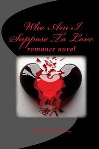 Cover image for Who Am I Suppose To Love: romance novel