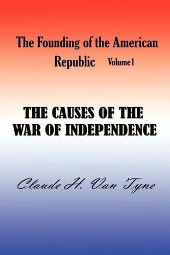 The Causes of the War of Independence