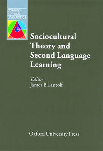 Cover image for Sociocultural Theory and Second Language Learning