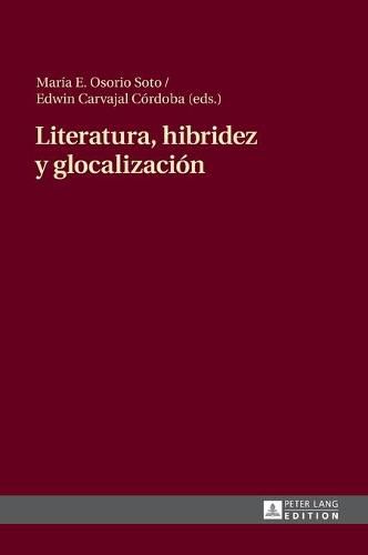 Cover image for Literatura, Hibridez Y Glocalizacion