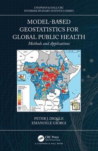 Cover image for Model-based Geostatistics for Global Public Health: Methods and Applications