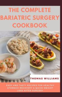 Cover image for The Complete Bariatric Surgery Cookbook