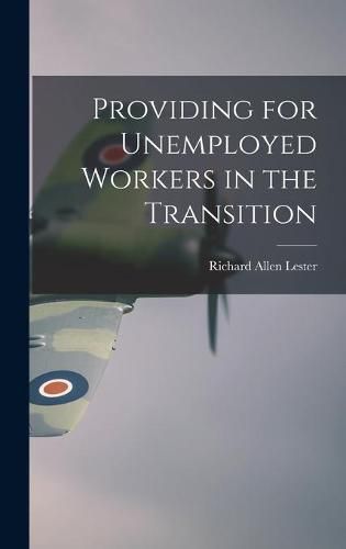 Providing for Unemployed Workers in the Transition