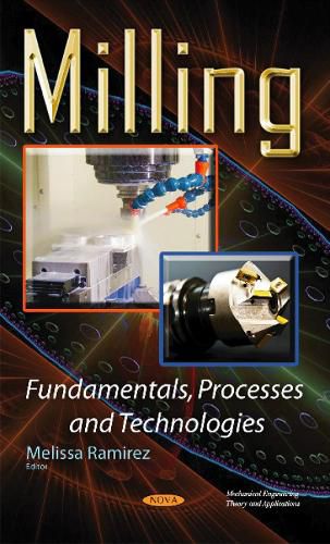 Cover image for Milling Fundamentals, Processes & Technologies