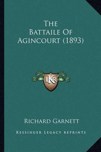 The Battaile of Agincourt (1893) the Battaile of Agincourt (1893)