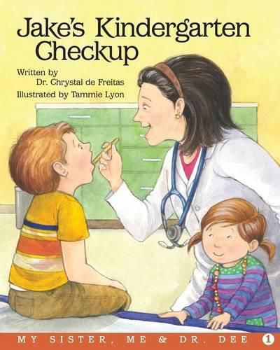 Cover image for Jake's Kindergarten Checkup: A My Sister, Me and Dr. Dee