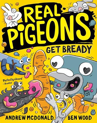 Cover image for Real Pigeons Get Bready (Real Pigeons, Book 6)