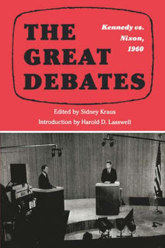 Cover image for The Great Debates: Kennedy vs. Nixon, 1960