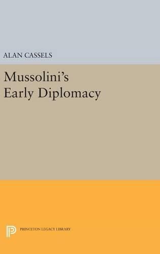 Cover image for Mussolini's Early Diplomacy