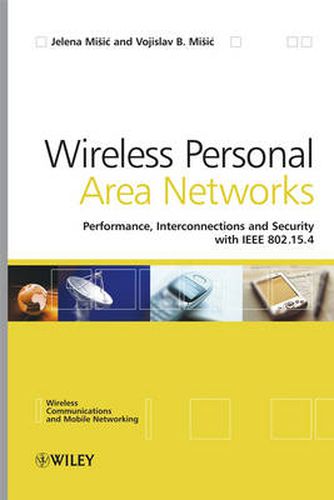 Cover image for Wireless Personal Area Networks: Performance, Interconnection, and Security with IEEE 802.15.4