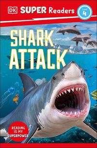 Cover image for DK Super Readers Level 4: Shark Attack