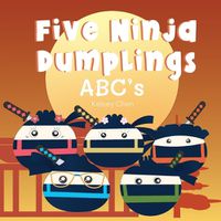 Cover image for Five Ninja Dumplings ABC's