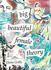 Cover image for big beautiful female theory