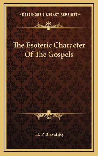 Cover image for The Esoteric Character of the Gospels