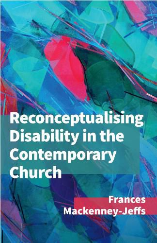 Cover image for Reconceptualising Disability for the Contemporary Church