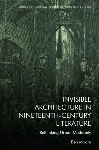 Cover image for Invisible Architecture in Nineteenth-Century Literature