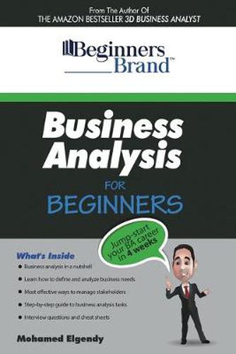 Cover image for Business Analysis For Beginners: Jump-Start your BA Career in Four Weeks