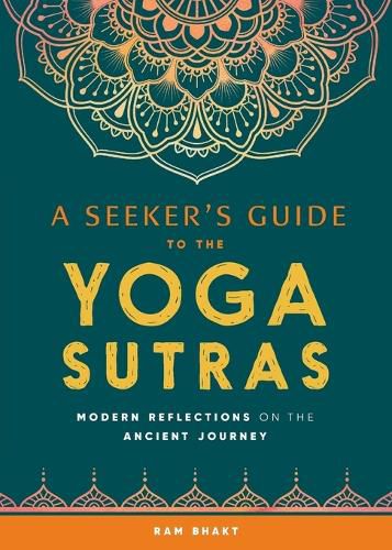 Cover image for A Seeker's Guide to the Yoga Sutras: Modern Reflections on the Ancient Journey