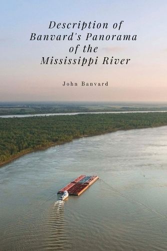 Cover image for Description of Banvard's Panorama of the Mississippi River