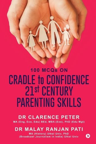 Cover image for 100 MCQs on CRADLE to CONFIDENCE 21st CENTURY PARENTING SKILLS