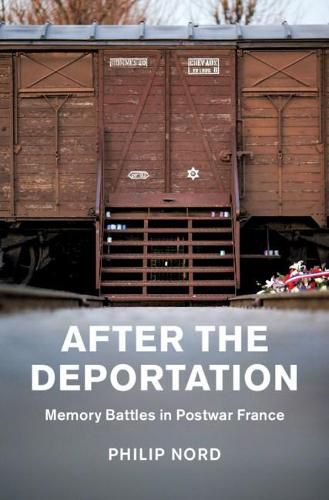 Cover image for After the Deportation: Memory Battles in Postwar France