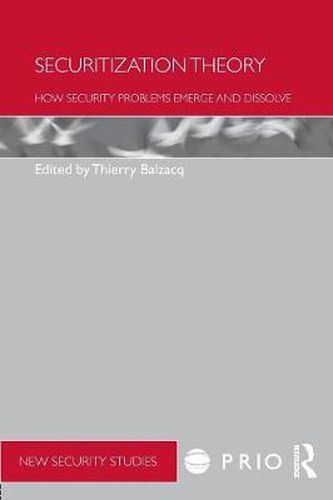 Cover image for Securitization Theory: How Security Problems Emerge and Dissolve