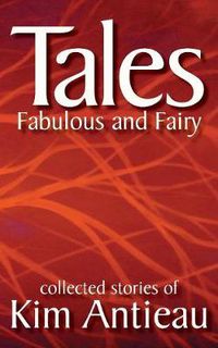 Cover image for Tales Fabulous and Fairy (Volume 1)