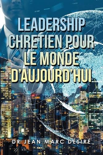Cover image for Leadership Chretien Pour Le Monde D'Aujourd'Hui