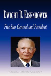 Cover image for Dwight D. Eisenhower: Five Star General and President