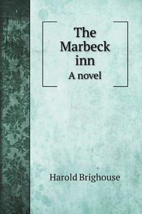 Cover image for The Marbeck inn