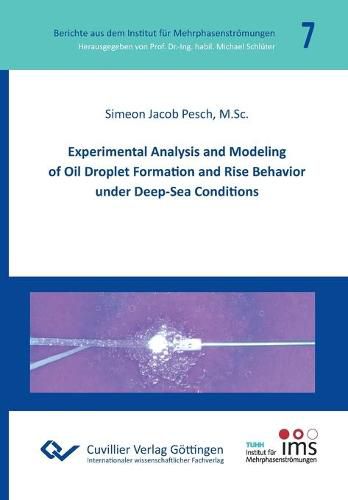 Cover image for Experimental Analysis and Modeling of Oil Droplet Formation and Rise Behavior under Deep-Sea Conditions