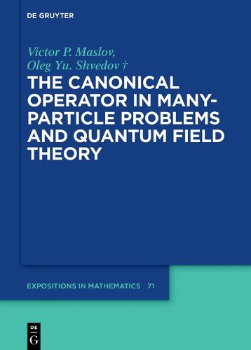 Cover image for The Canonical Operator in Many-Particle Problems and Quantum Field Theory