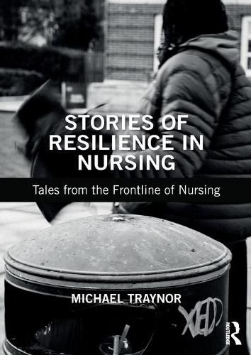 Cover image for Stories of Resilience in Nursing: Tales from the Frontline of Nursing