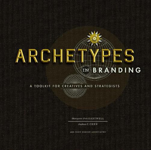 Cover image for Archetypes in Branding: A Toolkit for Creatives and Strategists