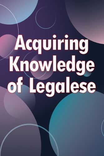 Cover image for Acquiring Knowledge of Legalese