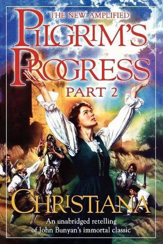 Cover image for New Amplified Pilgrim's Progress: Part II: Christiana