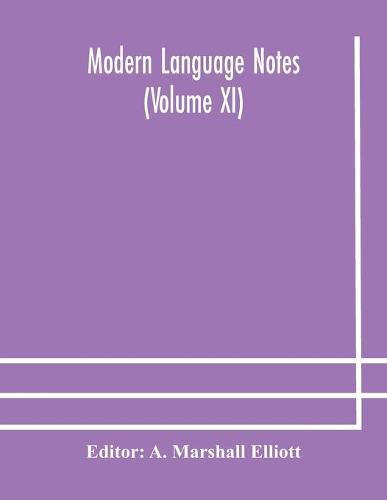 Modern language notes (Volume XI)