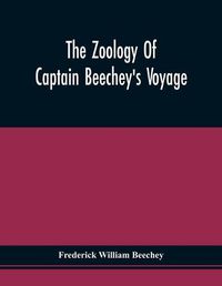 Cover image for The Zoology Of Captain Beechey'S Voyage