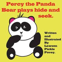 Cover image for Percy the Panda Bear Plays Hide and Seek.
