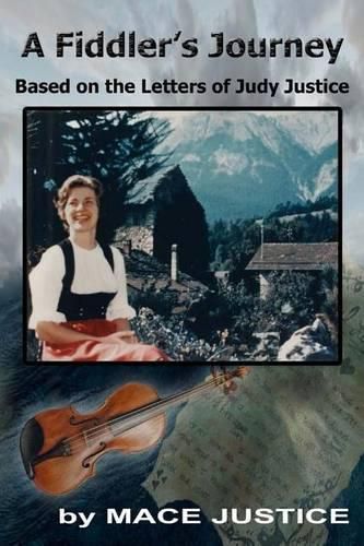 Cover image for A Fiddler's Journey: Based on the Letters of Judy Justice