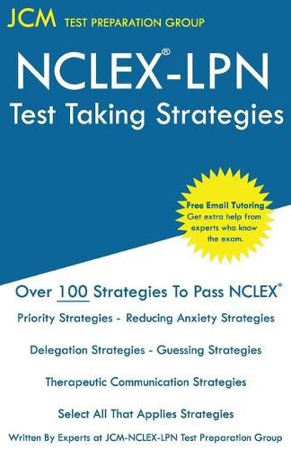 Cover image for NCLEX LPN Test Taking Strategies: Free Online Tutoring - New 2020 Edition - The latest strategies to pass your NCLEX-LPN