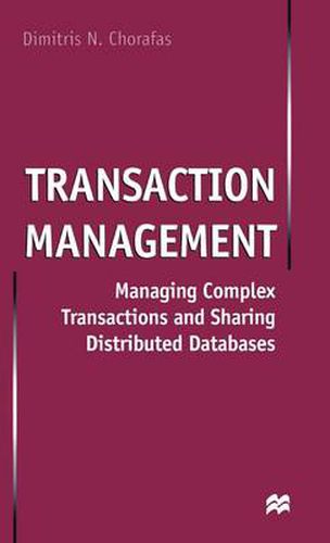 Cover image for Transaction Management: Managing Complex Transactions and Sharing Distributed Databases